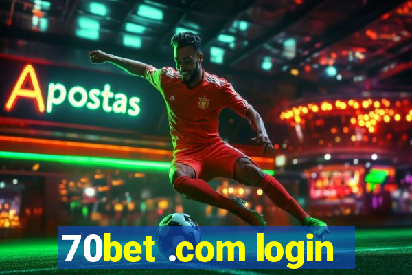 70bet .com login